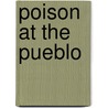 Poison At The Pueblo by Tim Heald