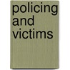 Policing And Victims by Mark L. Dantzker