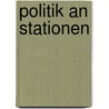 Politik An Stationen by Lars Gellner