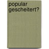 Popular Gescheitert? door Torben Fischer