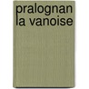 Pralognan La Vanoise door Jacques de Leymarie