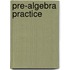 Pre-Algebra Practice
