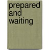 Prepared and Waiting by Merry Corbett