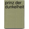 Prinz der Dunkelheit by Mark Lawrence