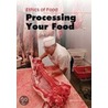 Processing Your Food by Michael Burgan