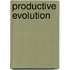 Productive Evolution