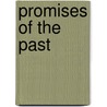 Promises of the Past by David H. Dejong