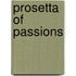 Prosetta Of Passions