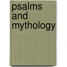 Psalms and Mythology by Dirk J. Human