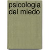 Psicologia Del Miedo by Christophe André