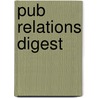Pub Relations Digest by James Petre
