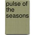 Pulse Of The Seasons