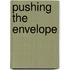 Pushing The Envelope