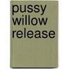 Pussy Willow Release door Glennda Chambers
