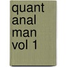 Quant Anal Man Vol 1 by Stephanie Stray