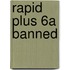Rapid Plus 6a Banned