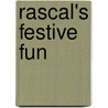 Rascal's Festive Fun by Kate Pankhurst