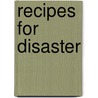 Recipes For Disaster door Tess Rafferty