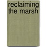 Reclaiming The Marsh door Jonathan Butler