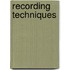 Recording Techniques