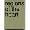 Regions Of The Heart door Rose David