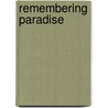 Remembering Paradise by Peter Nosco