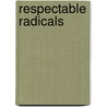 Respectable Radicals door Prof David Howell