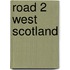 Road 2 West Scotland
