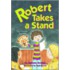 Robert Takes A Stand