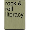 Rock & Roll Literacy door Sigmund Brouwer