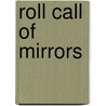 Roll Call Of Mirrors by Ivan V. Lalic