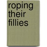 Roping Their Fillies door Reese Gabriel
