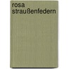 Rosa Straußenfedern door Hanna Krall