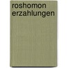 Roshomon Erzahlungen door Ryunosuke Akutagawa