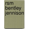 Rsm Bentley Jennison by Bentley Jennison Granville Ltd