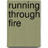 Running Through Fire