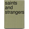 Saints And Strangers door George F. Willison