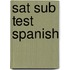 Sat Sub Test Spanish