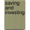 Saving And Investing door Julia A. Heath