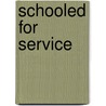 Schooled for Service door Lady Alice McCloud