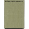 Schweizerhochdeutsch door Hans Bickel