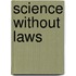 Science Without Laws