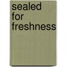 Sealed For Freshness door Doug Stone