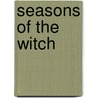 Seasons of the Witch door Patricia Monaghan