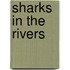 Sharks in the Rivers