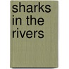 Sharks in the Rivers door Ada Limon