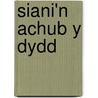 Siani'n Achub Y Dydd door Anwen Francis