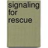 Signaling for Rescue by Marianne Herrmann