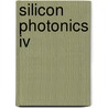 Silicon Photonics Iv door Joel A. Kubby
