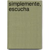 Simplemente, Escucha by Nancy O'Hara